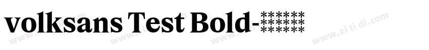 volksans Test Bold字体转换 volksans Test Bold字体转换
